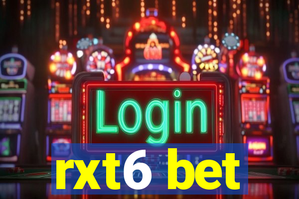 rxt6 bet